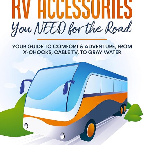 101+ Must Have Rv Accessories You Need For The Road: Your