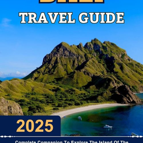 Bali Travel Guide: 2025 Complete Companion To Explore The Island