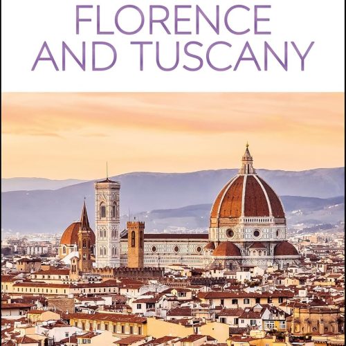 Dk Florence And Tuscany (travel Guide)