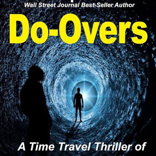 Do Overs: A Time Travel Thriller Of Sudden Second Chances