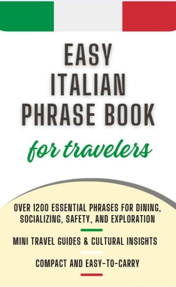 Easy Italian Phrase Book For Travelers: Over 1200 Essential Phrases