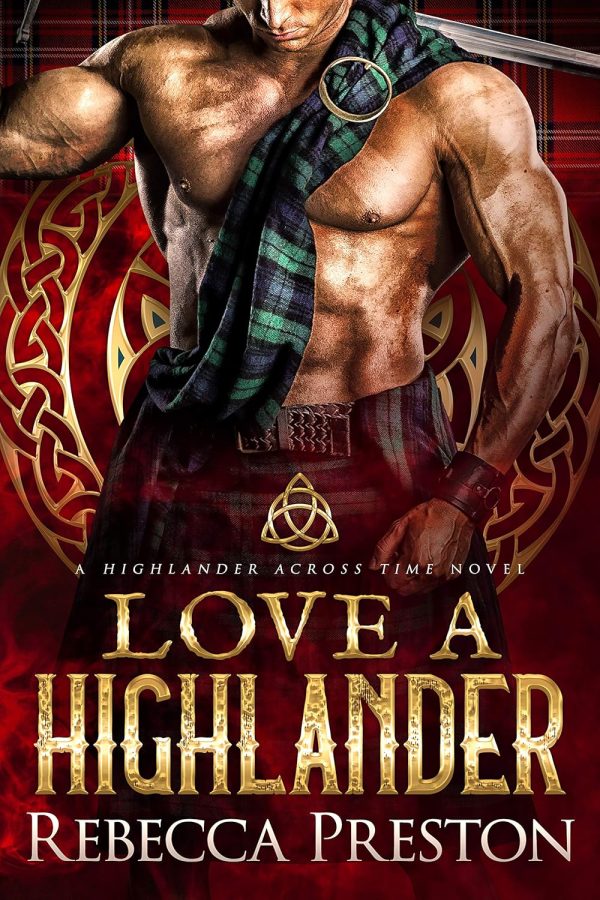 Love A Highlander: A Scottish Time Travel Romance (a Highlander