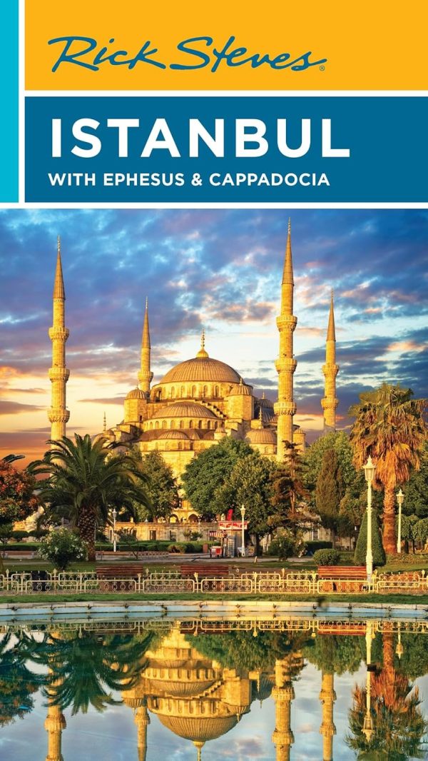 Rick Steves Istanbul: With Ephesus & Cappadocia