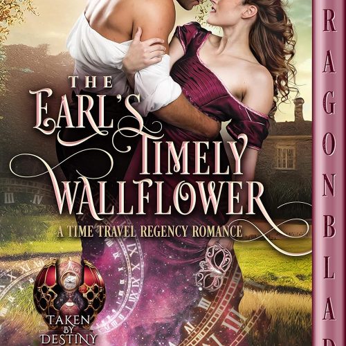 The Earl’s Timely Wallflower (taken By Destiny Book 1)