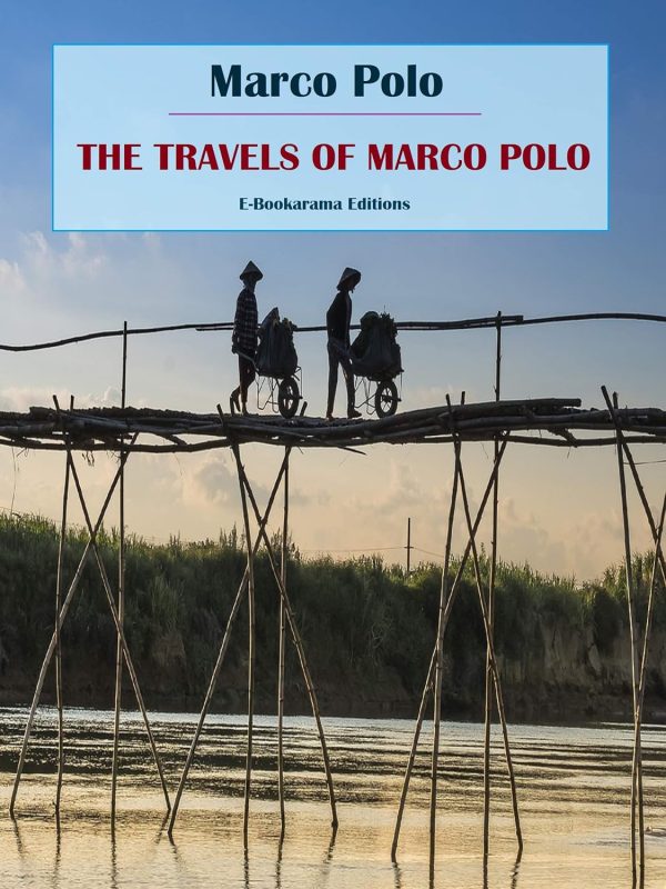 The Travels Of Marco Polo