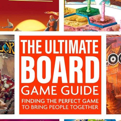 The Ultimate Board Game Guide: Finding The Perfect Game To